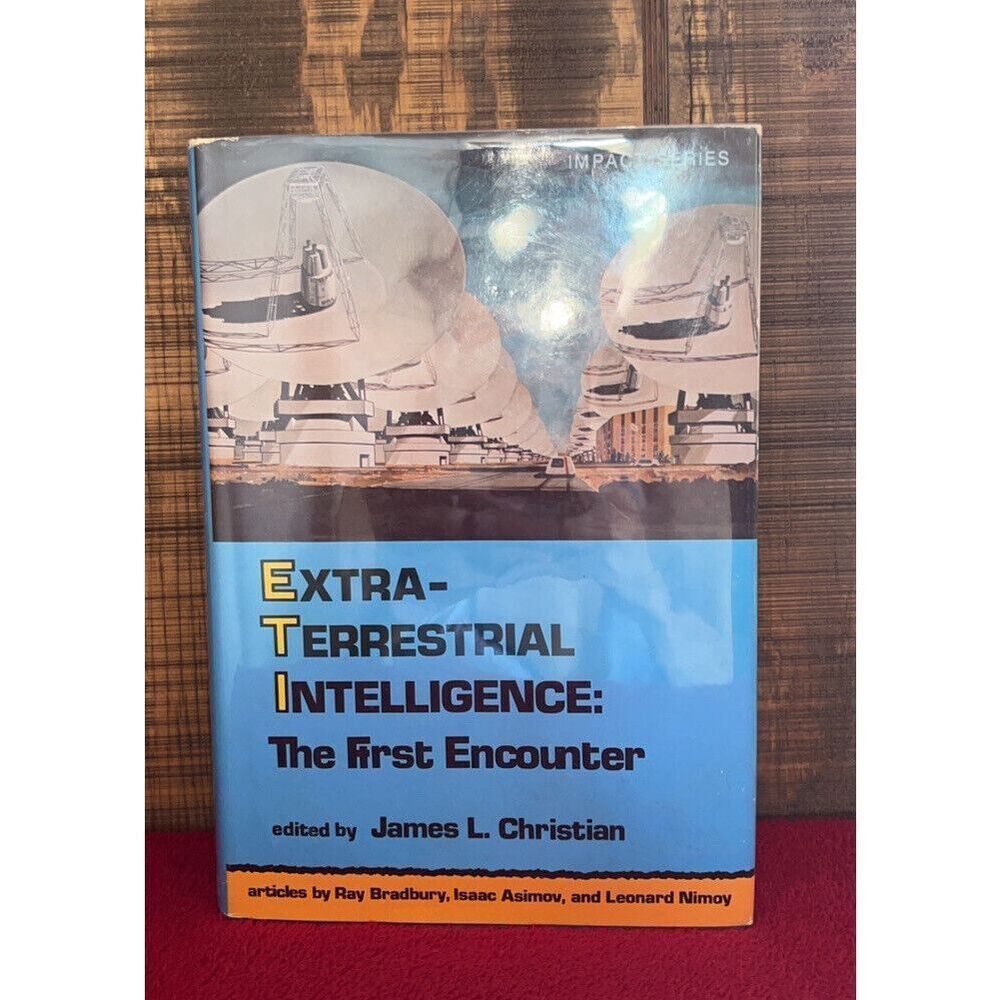 Signed Extra Terrestrial Intelligence The First Encounter by James Christian